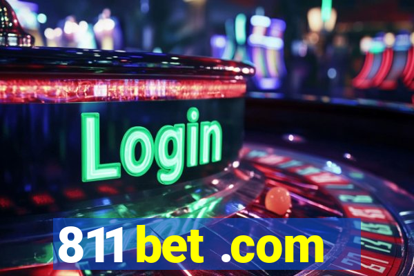 811 bet .com